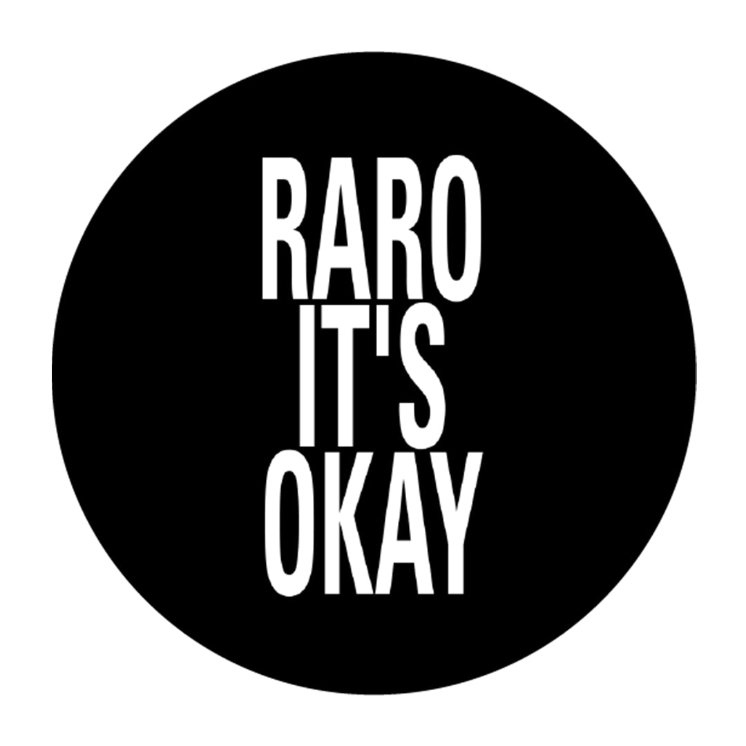 RARO “Raro It's OKAY”